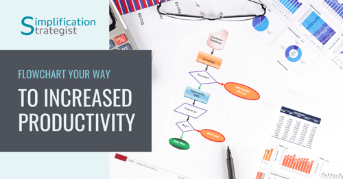 Flowchart Your Way to Increased Productivity